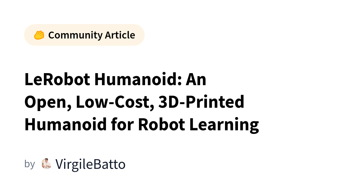 LeRobot open-source 3D-printed humanoid